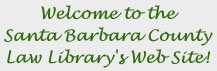 Welcome to the Santa Barbara County Law Library